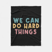 We Can Do Hard Things Motivational Teacher 
