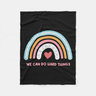 We Can Do Hard Things Motivational Teacher Rainbow Fleece Blanket