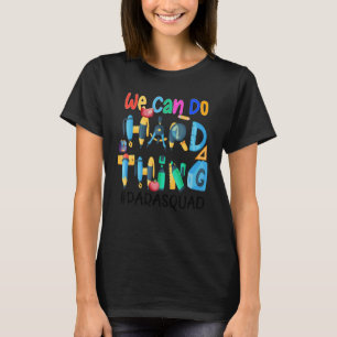 We Can Do Hard Things Para Squad T-Shirt