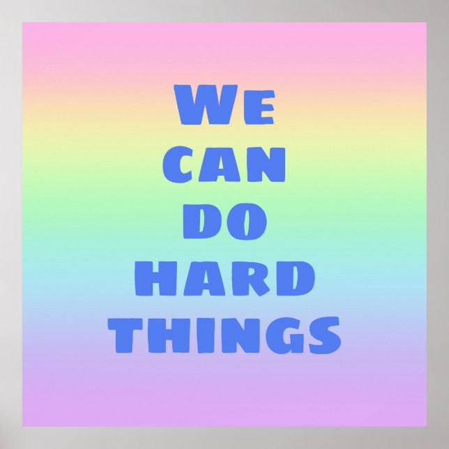 We Can Do Hard Things Pastel Rainbow Poster (Front)