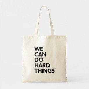 We Can Do Hard Things Tote Bag