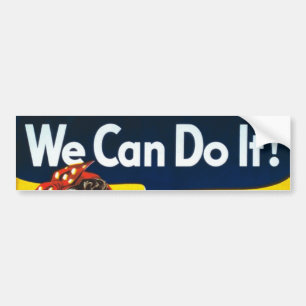 We Can Do It  Bumper Sticker