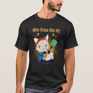 We Can Do It Cat Pickleball Dink Player Retirement T-Shirt