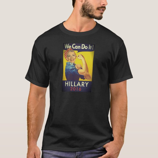 We Can Do It, Hillary for President! T-Shirt (Front)