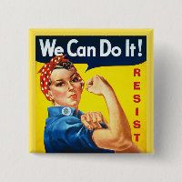 We Can Do It - Rosie the Riveter - Resist