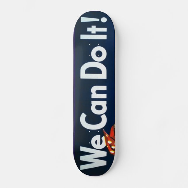 We Can Do It  Skateboard (Front)