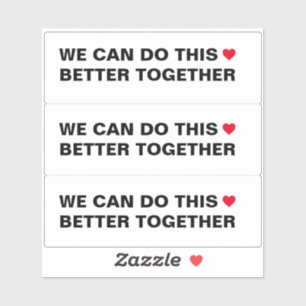 We Can Do This Better Together Quote