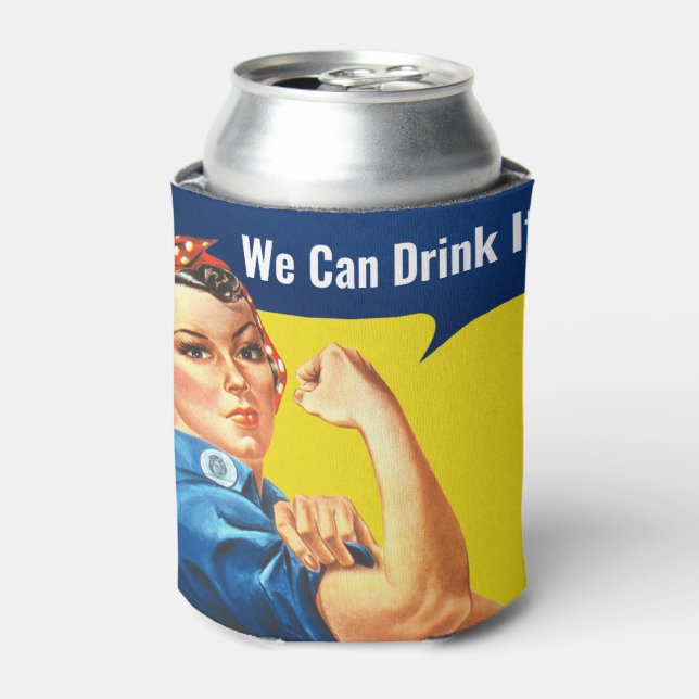 "We Can DRINK It" motivational Rosie the Riveter, Can Cooler (Can Front)