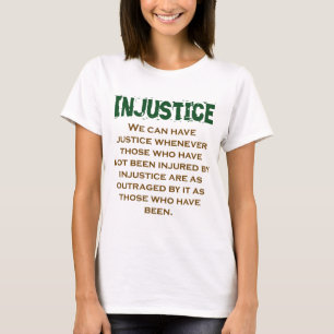 We Can Have Justice Whenever - Injustice Quote T-Shirt