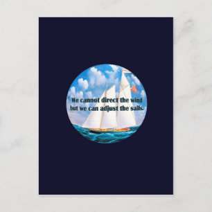 We cannot direct the wind but... postcard