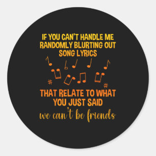 We Can't Be Friends - Uni - Black - Small - School Classic Round Sticker