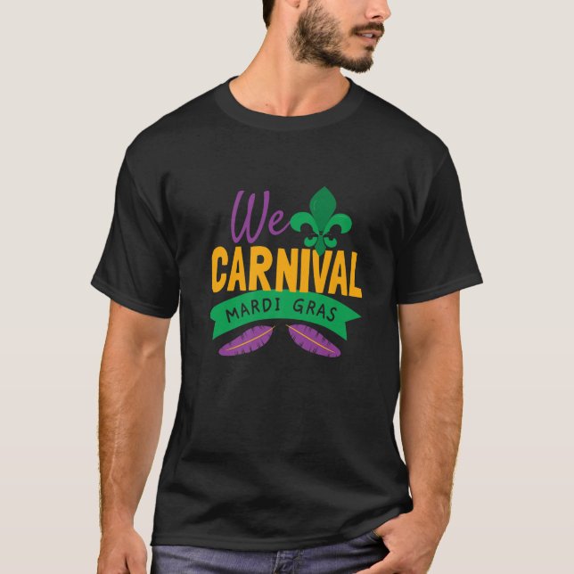 We Carnival Mardi Gras T-Shirt (Front)