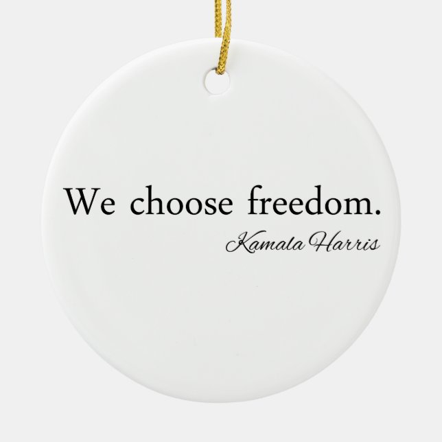 We Choose Freedoom Kamala Harris Ceramic Tree Decoration (Front)