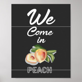 We Come in Peach Poster