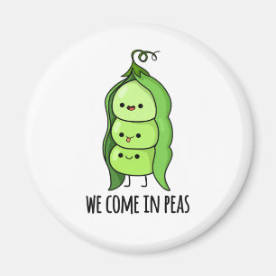 We Come In Peas Funny Pea Pun Magnet