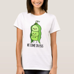 We Come In Peas Funny Pea Pun T-Shirt