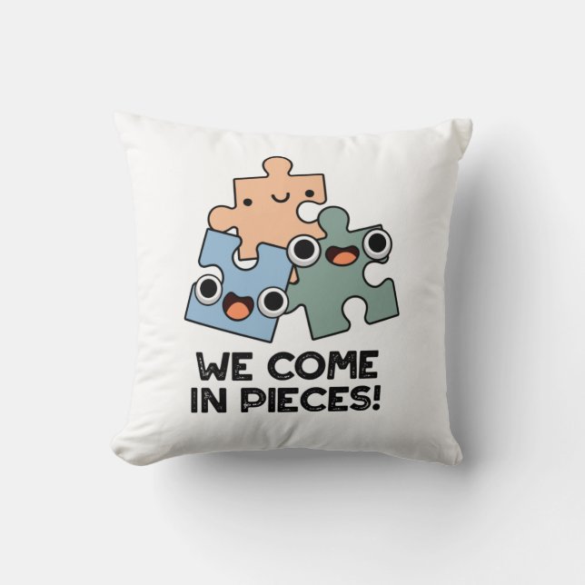 We Come In Pieces Funny Jigsaw Pun  Cushion (Front)