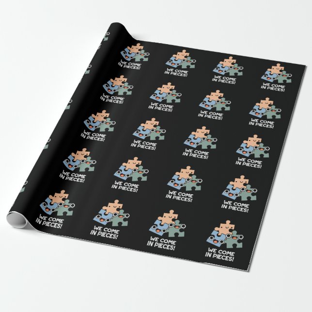 We Come In Pieces Funny Jigsaw Pun Dark BG Wrapping Paper (Unrolled)