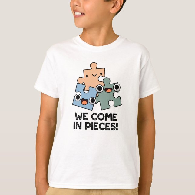 We Come In Pieces Funny Jigsaw Pun  T-Shirt (Front)