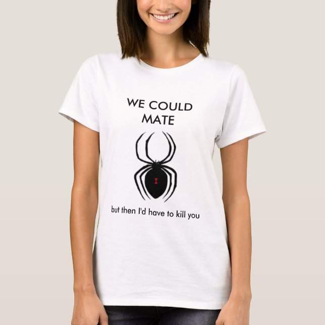 WE COULD MATE T-Shirt (Front)