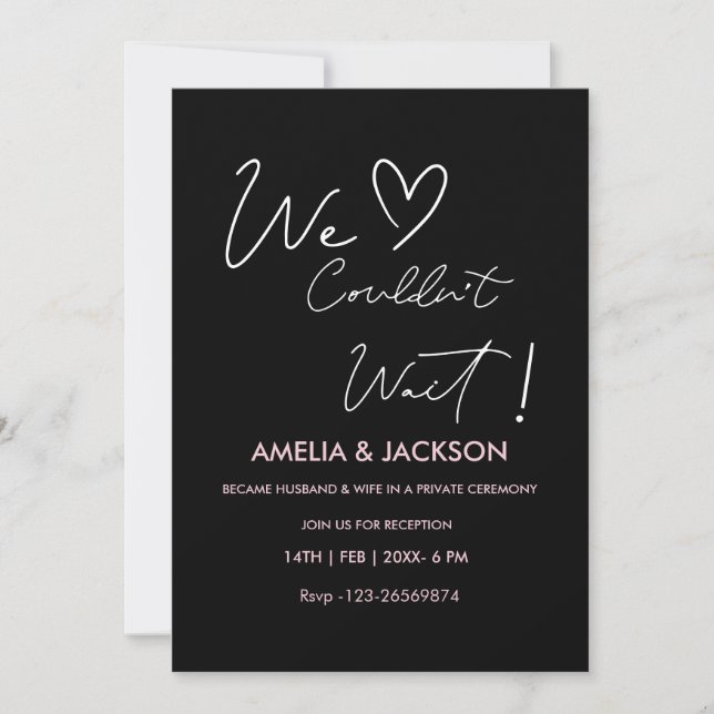 We Couldn’t Wait,Wedding  Reception Invitation  (Front)