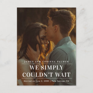 We Couldn't Wait Photo Wedding Announcement Postcard