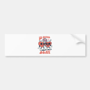 we dance to the same beat bumper sticker