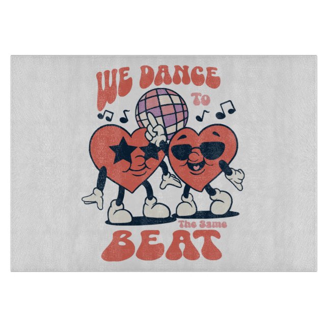 we dance to the same beat cutting board (Front)