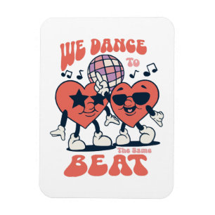 we dance to the same beat magnet