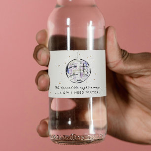 We Danced Now I Need Water Disco Ball Watercolor Bottle Label
