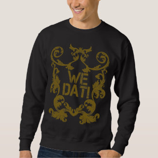 We Dat! Sweatshirt