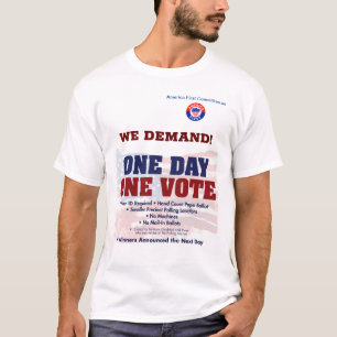 We Demand One Day One Vote T-Shirt