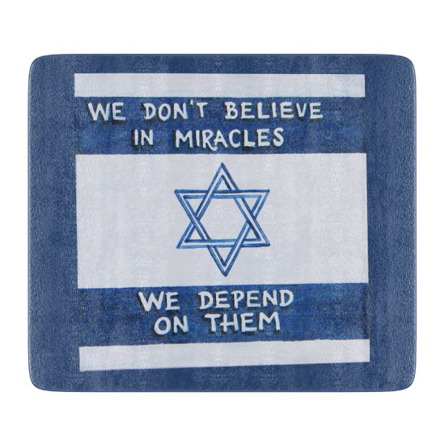 We Depend On Miracles - Rosh Pina Cutting Board (Front)