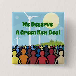 We Deserve a Green New Deal 15 Cm Square Badge