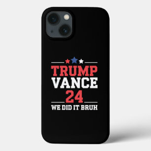 We Did It Bruh We Won Trump Vance 47th iPhone 13 Case