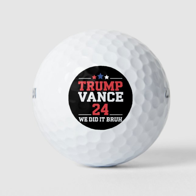 We Did It Bruh We Won Trump Vance 47th  Golf Balls (Front)