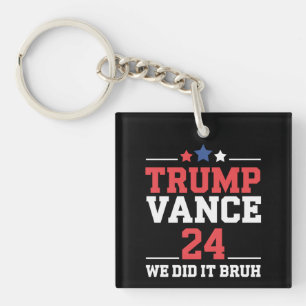 We Did It Bruh We Won Trump Vance 47th  Key Ring