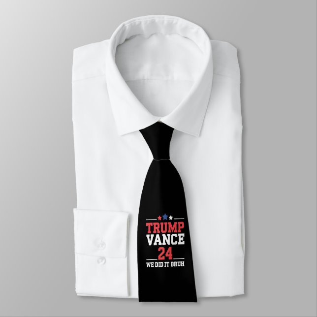 We Did It Bruh We Won Trump Vance 47th  Tie (Tied)