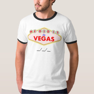 We did it in Vegas T-Shirt