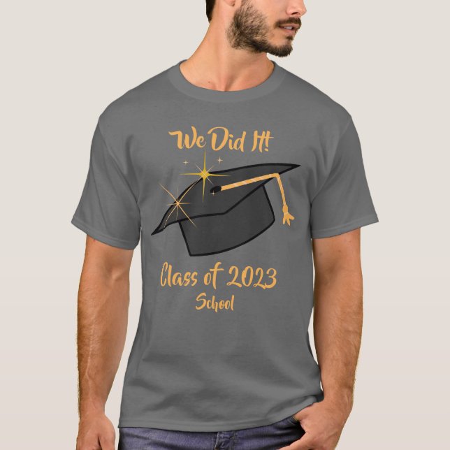 We Did It t-shirt for graduates (Front)