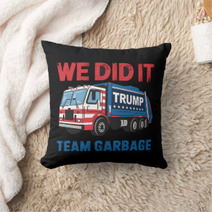 We Did It Team Garbage Trump President 47 USA Cushion