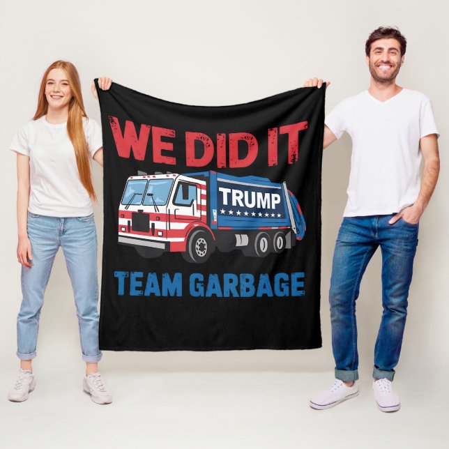 We Did It Team Garbage Trump President 47 USA Fleece Blanket (In Situ)