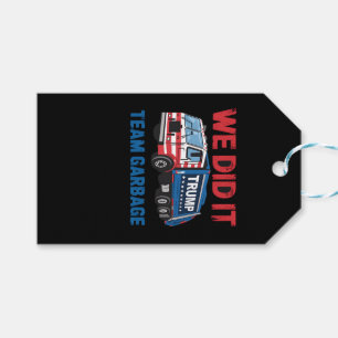 We Did It Team Garbage Trump President 47 USA Gift Tags