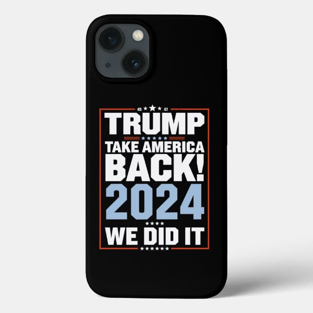 We Did It Trump USA Flag President 47 Trump  Case-Mate iPhone Case (Back)