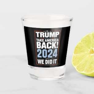 We Did It Trump USA Flag President 47 Trump Shot Glass