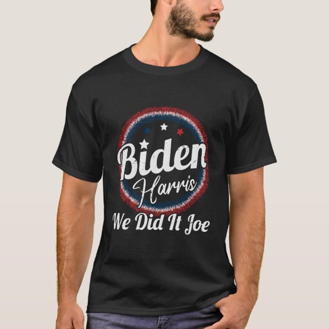 We Did It We Did It Joe 2021 T-Shirt (Front)