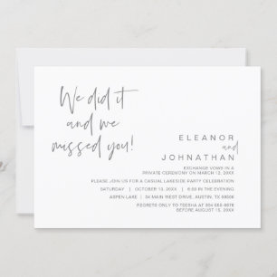 We did it, we missed you, Wedding Elopement Party  Invitation