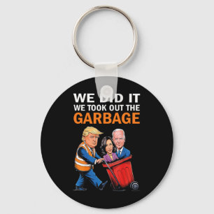 We Did It We Took Out The Garbyge Trump Won 2024 Key Ring