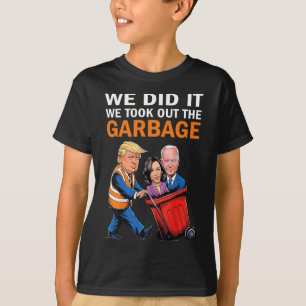We Did It We Took Out The Garbyge Trump Won 2024  T-Shirt