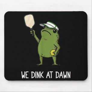 We Dink At Dawn Funny Pickleball Frog Mouse Pad